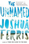 The Unnamed by Joshua Ferris, 9780316034005