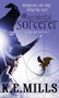 The Accidental Sorcerer by K. E. Mills, 9780316035422