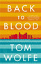 Back to Blood (A Novel) - 9780316036337 by Tom Wolfe, 9780316036337