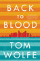 Back to Blood (A Novel) - 9780316036337 by Tom Wolfe, 9780316036337