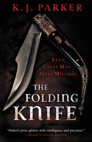 The Folding Knife by K. J. Parker, 9780316038447