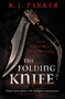 The Folding Knife by K. J. Parker, 9780316038447
