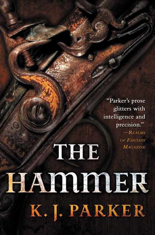 The Hammer by K. J. Parker, 9780316038560
