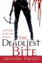 The Deadliest Bite by Jennifer Rardin, 9780316043816
