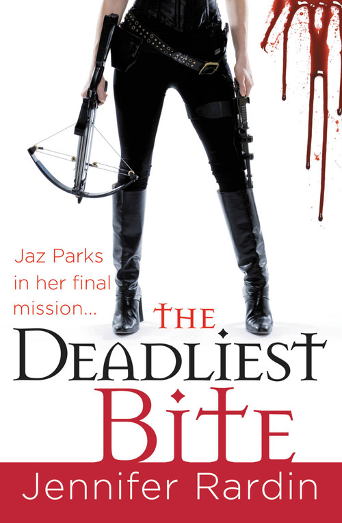The Deadliest Bite by Jennifer Rardin, 9780316043816