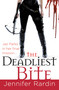 The Deadliest Bite by Jennifer Rardin, 9780316043816