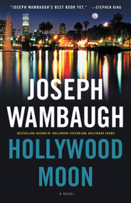 Hollywood Moon (A Novel) by Joseph Wambaugh, 9780316053815