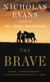 The Brave (A Novel) - 9780316053853 by Nicholas Evans, 9780316053853