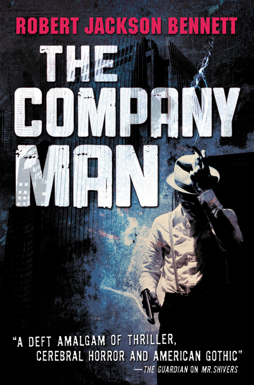The Company Man by Robert Jackson Bennett, 9780316054706