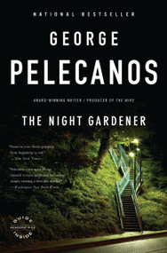 The Night Gardener - 9780316056502 by George Pelecanos, 9780316056502