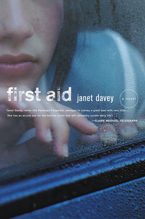 First Aid (A Novel) by Janet Davey, 9780316059978