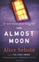 The Almost Moon by Alice Sebold, 9780316067362