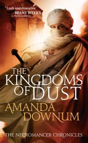 The Kingdoms of Dust by Amanda Downum, 9780316068987