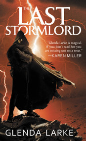 The Last Stormlord by Glenda Larke, 9780316069151