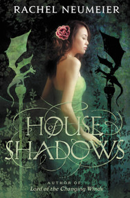 House of Shadows - 9780316072779 by Rachel Neumeier, 9780316072779