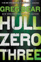 Hull Zero Three by Greg Bear, 9780316072809