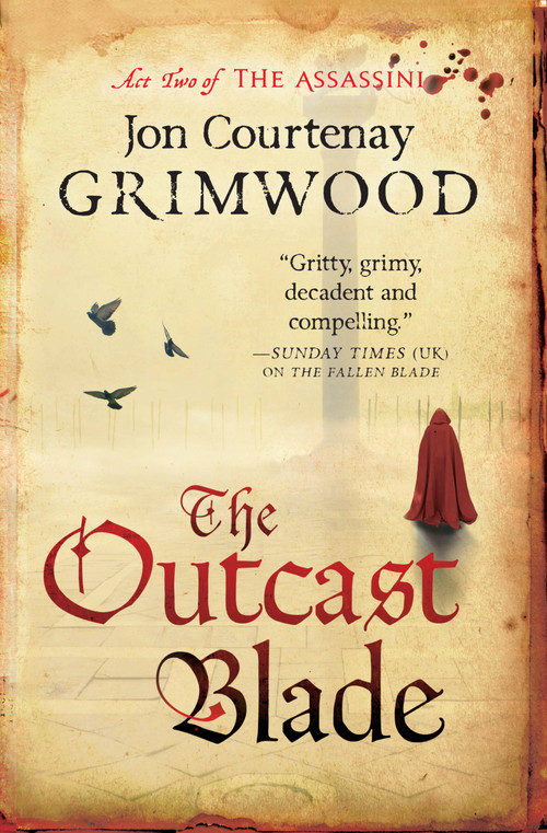 The Outcast Blade by Jon Courtenay Grimwood, 9780316074421