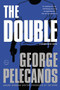 The Double - 9780316078405 by George Pelecanos, 9780316078405