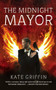 The Midnight Mayor by Kate Griffin, 9780316079907