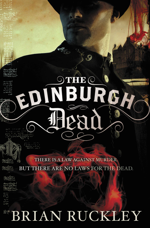 The Edinburgh Dead by Brian Ruckley, 9780316079969
