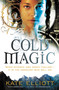 Cold Magic by Kate Elliott, 9780316080859