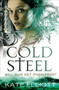 Cold Steel by Kate Elliott, 9780316080903
