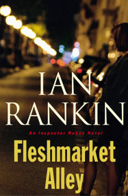 Fleshmarket Alley (An Inspector Rebus Novel) by Ian Rankin, 9780316095655