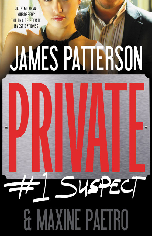 Private: #1 Suspect by James Patterson, Maxine Paetro, 9780316097406