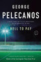 Hell to Pay (A Derek Strange Novel) by George Pelecanos, 9780316099356