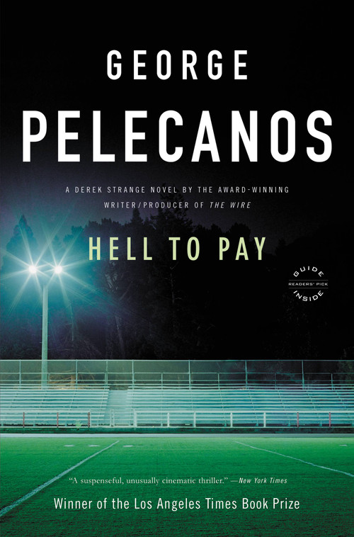Hell to Pay (A Derek Strange Novel) by George Pelecanos, 9780316099356