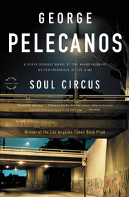 Soul Circus (A Derek Strange Novel) by George Pelecanos, 9780316099417