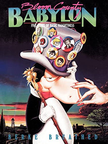 Bloom County Babylon (Five Years of Basic Naughtiness) by Berkeley Breathed, 9780316103091