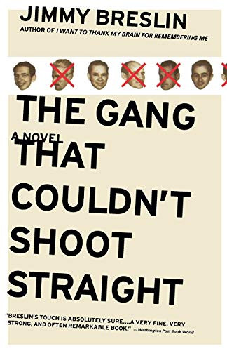 The Gang That Couldn't Shoot Straight (A Novel) by Jimmy Breslin, 9780316111744