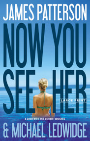 Now You See Her - 9780316120555 by James Patterson, Michael Ledwidge, 9780316120555