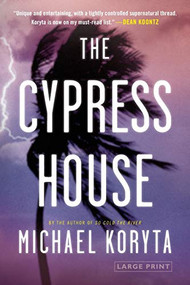 The Cypress House - 9780316120609 by Michael Koryta, 9780316120609