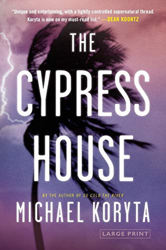 The Cypress House - 9780316120609 by Michael Koryta, 9780316120609