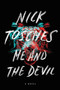 Me and the Devil (A Novel) by Nick Tosches, 9780316120999