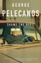 Shame the Devil - 9780316133401 by George Pelecanos, 9780316133401
