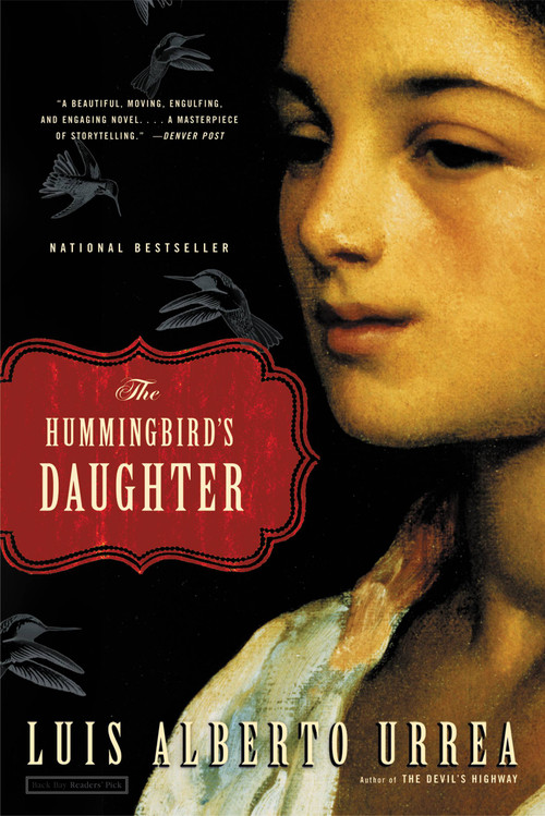 The Hummingbird's Daughter by Luis Alberto Urrea, 9780316154529