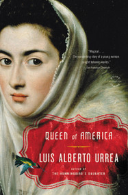 Queen of America (A Novel) by Luis Alberto Urrea, 9780316154871