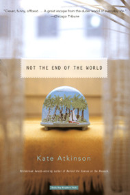 Not the End of the World by Kate Atkinson, 9780316159371