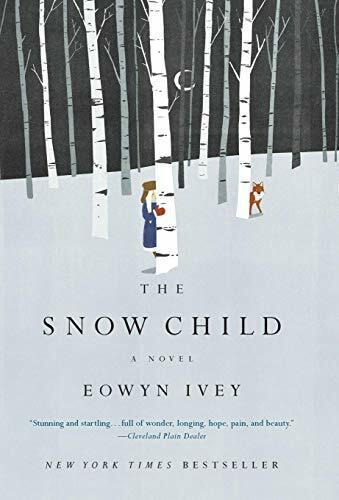 The Snow Child (A Novel) - 9780316175678 by Eowyn Ivey, 9780316175678