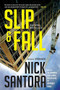 Slip & Fall by Nick Santora, 9780316176446