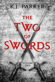 The Two of Swords: Volume Two by K. J. Parker, 9780316177733