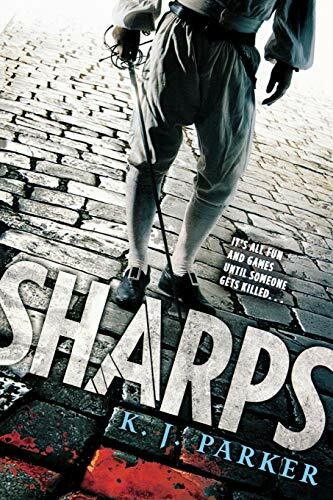 Sharps by K. J. Parker, 9780316177757