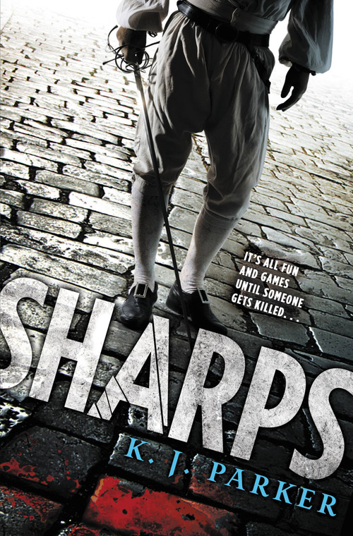 Sharps by K. J. Parker, 9780316177757