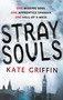 Stray Souls by Kate Griffin, 9780316187268