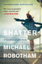 Shatter by Michael Robotham, 9780316187428