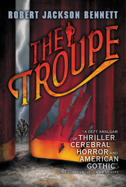 The Troupe by Robert Jackson Bennett, 9780316187527