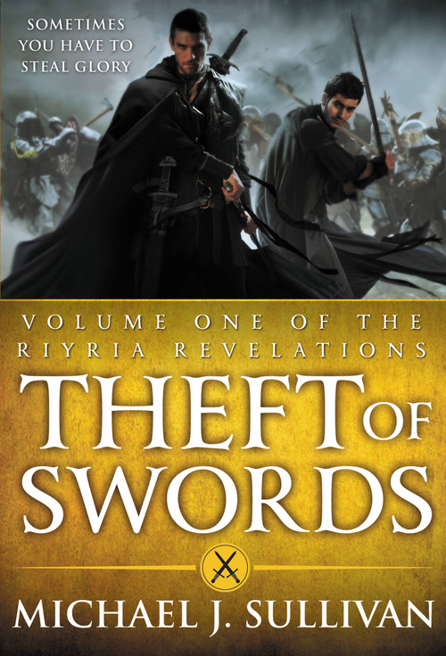 Theft of Swords by Michael J. Sullivan, 9780316187749